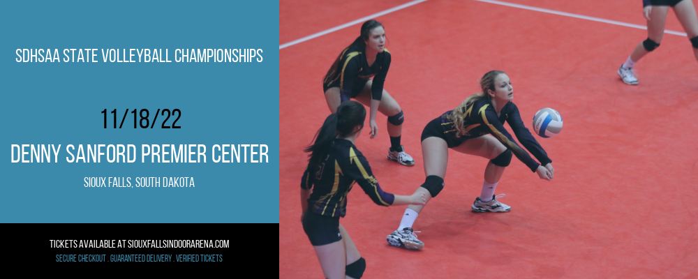 SDHSAA State Volleyball Championships at Denny Sanford Premier Center tickets SDHSAA State Volleyball Championships at Denny Sanford Premier Center