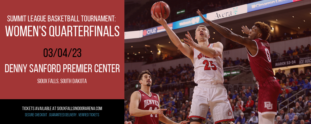 Summit League Basketball Tournament: Women's Quarterfinals at Denny Sanford Premier Center tickets Summit League Basketball Tournament: Women's Quarterfinals at Denny Sanford Premier Center
