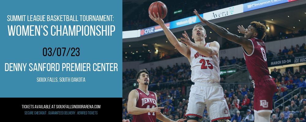 Summit League Basketball Tournament: Women's Championship at Denny Sanford Premier Center tickets Summit League Basketball Tournament: Women's Championship at Denny Sanford Premier Center