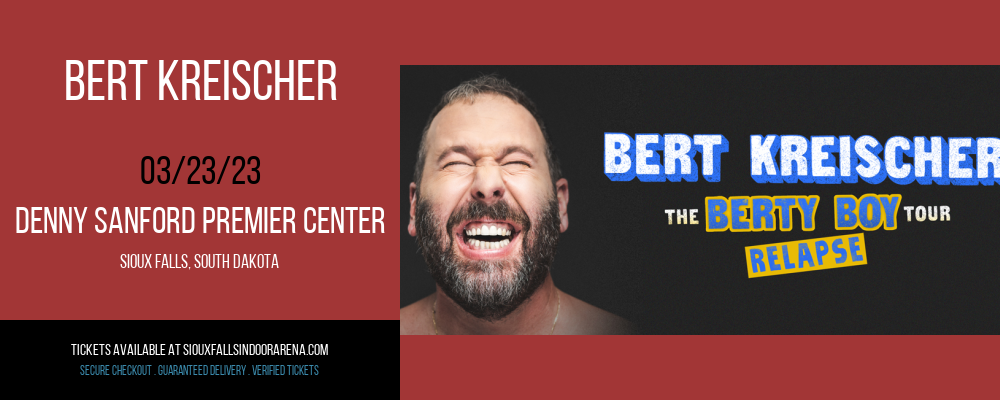Bert Kreischer at Denny Sanford Premier Center tickets Bert Kreischer at Denny Sanford Premier Center