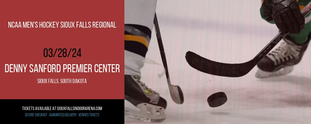NCAA Men's Hockey Sioux Falls Regional at Denny Sanford Premier Center
