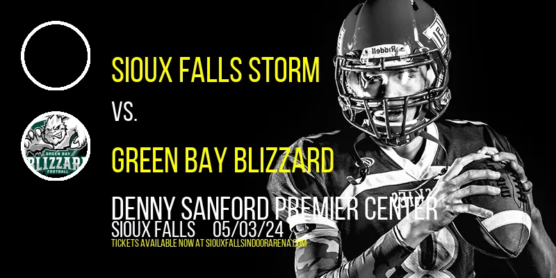 Sioux Falls Storm vs. Green Bay Blizzard at Denny Sanford Premier Center