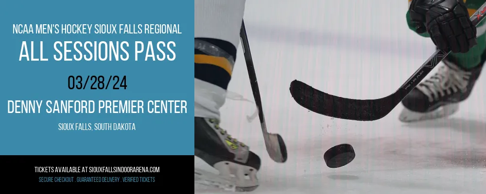 NCAA Men's Hockey Sioux Falls Regional - All Sessions Pass at Denny Sanford Premier Center